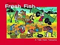 Fresh Fish: A Tale from Tanzania (Hardcover)