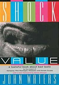 Shock Value: A Tasteful Book about Bad Taste (Paperback, 3)