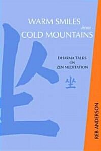 Warm Smiles from Cold Mountains: Dharma Talks on Zen Meditation (Paperback, 3)