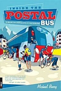 Inside the Postal Bus: My Ride with Lance Armstrong and the U.S. Postal Cycling Team (Paperback)