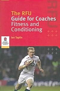 The RFU Guide for Coaches : Fitness and Conditioning (Paperback)