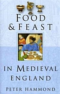 Food and Feast in Medieval England (Paperback, New ed)