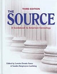 The Source: A Guidebook to American Genealogy (Hardcover, 3)