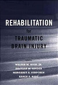 Rehabilitation for Traumatic Brain Injury (Hardcover)