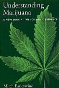 Understanding Marijuana: A New Look at the Scientific Evidence (Paperback, Oxf Univ PR Pbk)
