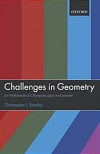 Challenges in Geometry : for Mathematical Olympians Past and Present (Paperback)