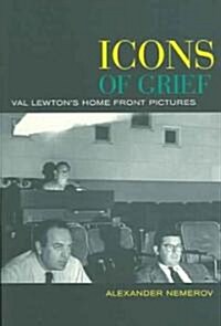 Icons of Grief: Val Lewtons Home Front Pictures (Paperback)
