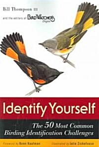 Identify Yourself: The 50 Most Common Birding Identification Challenges (Paperback)