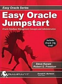 Easy Oracle Jumpstart: Oracle Database Management Concepts and Administration (Paperback)