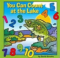 You Can Count at the Lake (Board Books)