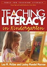 Teaching Literacy In Kindergarten (Hardcover)