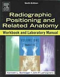 Radiographic Positioning And Related Anatomy (Paperback, 6th, Workbook)