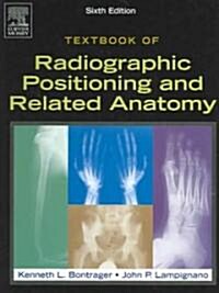 Textbook Of Radiographic Positioning And Related Anatomy (Hardcover, 6th)