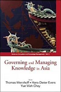 Governing and Managing Knowledge in Asia (Paperback)