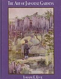 Art Of Japanese Gardens (Hardcover)