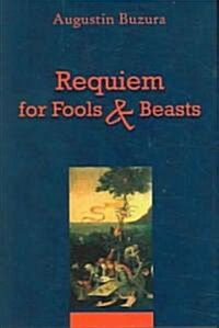 Requiem for Fools and Beasts (Hardcover)