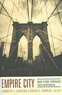 Empire City: New York Through the Centuries (Paperback)