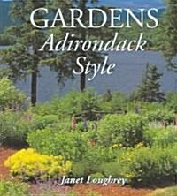Gardens Adirondack Style (Hardcover)
