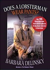 Does a Lobsterman Wear Pants? (Paperback)