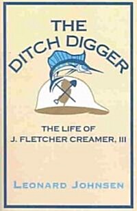 The Ditch Digger (Paperback)