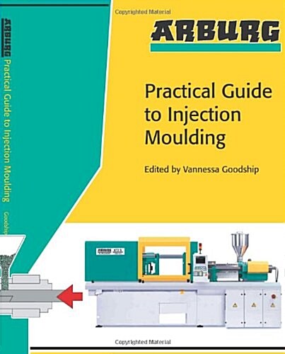 Arburg Practical Guide to Injection Moulding (Paperback)