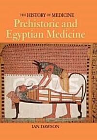 Prehistoric and Egyptian Medicine (Library Binding, American)