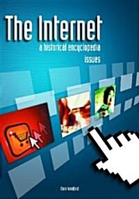 The Internet : A Historical Encyclopedia (Hardcover)