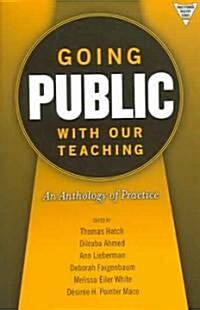 Going Public with Our Teaching: An Anthology of Practice (Paperback)