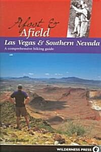 Afoot & Afield Las Vegas And Southern Nevada (Paperback)