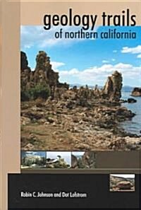 Geology Trails Of Northern California (Paperback)