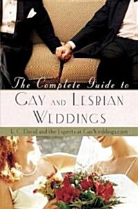 The Complete Guide To Gay And Lesbian Weddings (Paperback)
