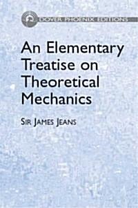 An Elementary Treatise On Theoretical Mechanics (Hardcover)
