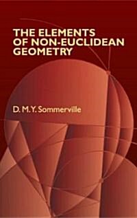 The Elements Of Non-Euclidean Geometry (Paperback)