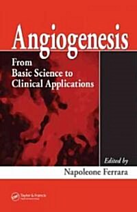 Angiogenesis: From Basic Science to Clinical Applications (Hardcover)