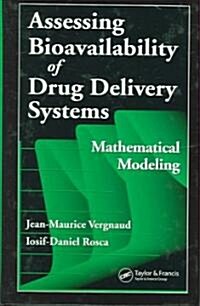 Assessing Bioavailablility of Drug Delivery Systems: Mathematical Modeling (Hardcover)