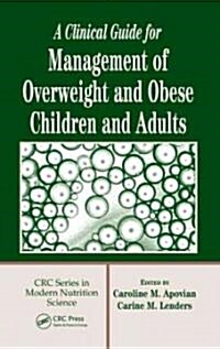 [중고] A Clinical Guide for Management of Overweight and Obese Children and Adults (Hardcover)