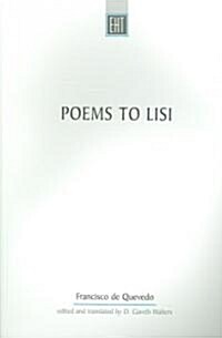 Poems to Lisi : Original Spanish Text with Parallel-text English Verse Translation (Paperback)