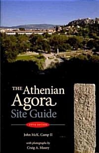 The Athenian Agora: Site Guide (5th Ed.) (Paperback, 5)