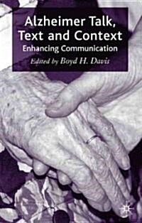Alzheimer Talk, Text and Context: Enhancing Communication (Hardcover)