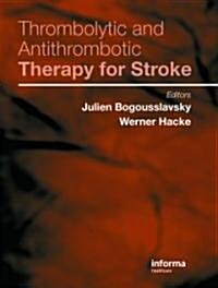 Thrombolytic And Antithrombotic Therapy For Stroke (Hardcover, 1st)