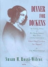 Dinner for Dickens : The Culinary History of Mrs Charles Dickens Menu Books (Hardcover)