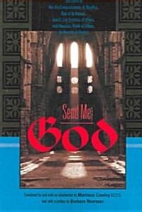 Send Me God: The Lives of Ida the Compassionate of Nivelles, Nun of La Ram?, Arnulf, Lay Brother of Villers, and Abundus, Monk of (Paperback)