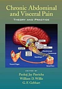 Chronic Abdominal and Visceral Pain: Theory and Practice (Hardcover)