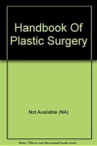 Handbook Of Plastic Surgery (Paperback, 1st)
