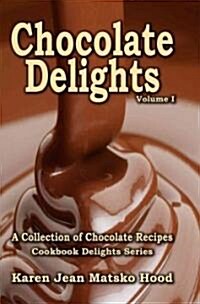 Chocolate Delights Cookbook Chocolate Recipes (Paperback, Spiral)