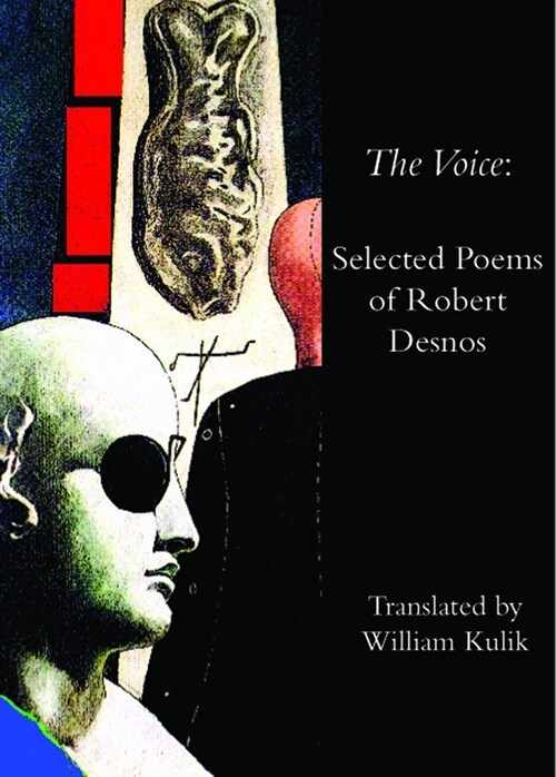 The Voice: Selected Poems of Robert Desnos (Paperback)