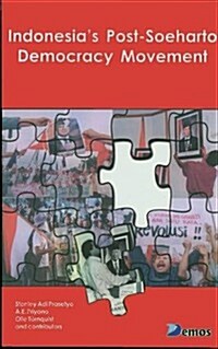 Indonesias Post-Soeharto Democracy Movement (Paperback)