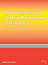 Hazardous Incident Medical Management and Support : The Practical Approach (Paperback)