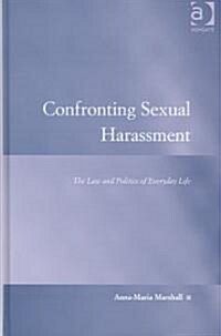Confronting Sexual Harassment : The Law and Politics of Everyday Life (Hardcover, New ed)