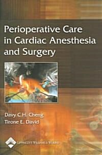 Perioperative Care in Cardiac Anesthesia and Surgery (Paperback, 2)